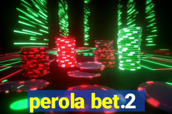 perola bet.2